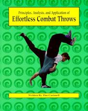 Cover of: Principles, Analysis, and Application of Effortless Combat Throws