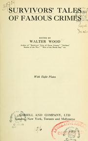 Cover of: Survivors' tales of famous crimes by Walter Wood