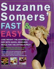 Cover of: Suzanne Somers' fast and easy: lose weight the Somersize way with quick, delicious meals for the entire family!