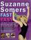 Cover of: Suzanne Somers' fast and easy