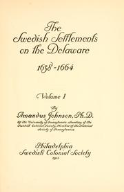 Cover of: The Swedish settlements on the Delaware, 1638-1664. Volume 1. by Amandus Johnson