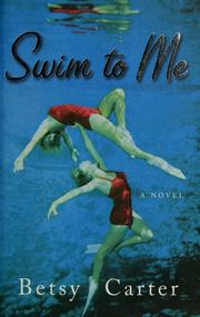 Swim to me by Betsy Carter