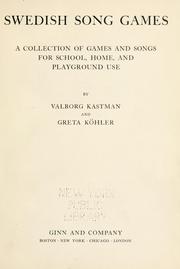 Cover of: Swedish song games: a collection of games and songs for school, home, and playground use
