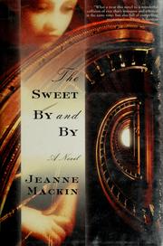 Cover of: The sweet by and by by Jeanne Mackin