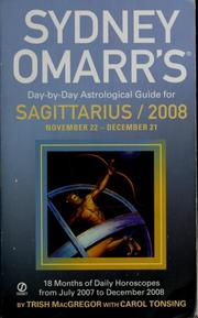 Cover of: Sydney Omarr's day-by-day astrological guide for Sagittarius: November 22-December 21 2008
