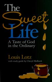 Cover of: The sweet life: a taste of God in the ordinary