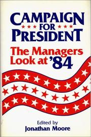 Cover of: Campaign for president: the managers look at '84