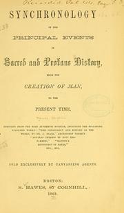 Cover of: Synchronology of the principal events in sacred and profane history, from the creation of man, to the present time ...