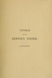 Cover of: Syphilis and the nervous system: being a revised reprint of the Lettsomian lectures for 1890 delivered before the Medical society of London