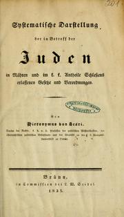 Cover of: Systematische Darstellung der in Betreff der Juden in Mähren und im k.k. Antheile Schlesiens erlassenen Gesetze und Verordnungen