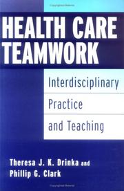 Cover of: Health Care Teamwork: Interdisciplinary Practice and Teaching