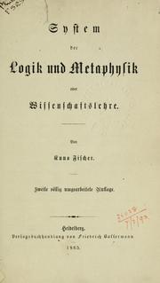 Cover of: System der Logik und Metaphysik: oder, Wissenschaftslehre