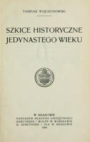 Cover of: Szkice historyczne jedynastego wieku