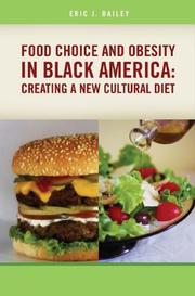 Cover of: Food Choice and Obesity in Black America by Eric J. Bailey