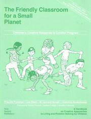 The Friendly classroom for a small planet by Priscilla Prutzman, Lee Stern, M. Leonard Burger, Gretchen Bodenhamer