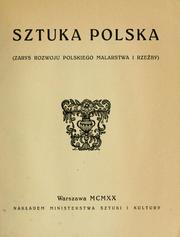 Cover of: Sztuka polska (zarys rozwoju polskiego malarstwa i rzeby)
