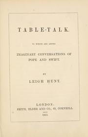 Cover of: Table-talk.: To which are added Imaginary conversations of Pope and Swift.
