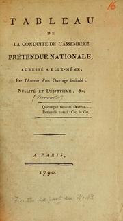 Cover of: Tableau de la conduite de l'Assemblée prétendue nationale, adressé à elle-même