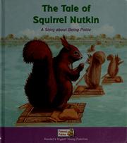 Cover of: The tale of Squirrel Nutkin: a story about being polite