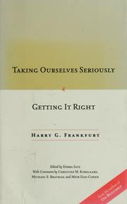 Cover of: Taking ourselves seriously & Getting it right