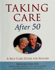 Cover of: Taking care after 50: a self-care guide for seniors