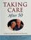 Cover of: Taking care after 50