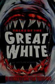 Cover of: Tales of the great white by Jocelyn Heaney