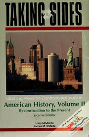 Cover of: Taking sides.: clashing views on controversial issues in American history