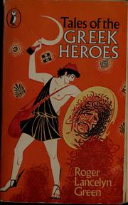 Cover of: Tales of the Greek heroes