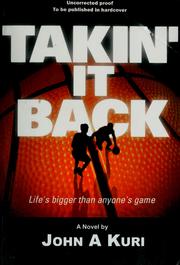 Cover of: Takin' it back by John A. Kuri