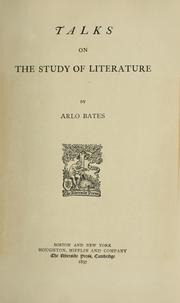 Cover of: Talks on the study of literature by Arlo Bates