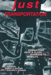 Cover of: Just transportation: dismantling race and class barriers to mobility