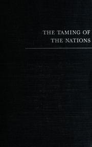 Cover of: The taming of the nations: a study of the cultural bases of international policy.
