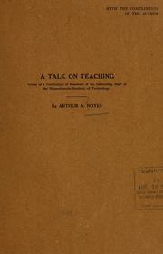 Cover of: A talk on teaching, given at a conference of members of the instructing staff of the Massachusetts institute of technology