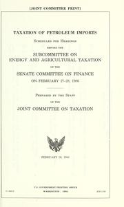 Cover of: Taxation of petroleum imports by prepared by the staff of the Joint Committee on Taxation.