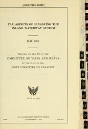 Cover of: Tax aspects of financing the inland waterway system: H.R. 8309