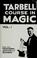 Cover of: The Tarbell course in magic