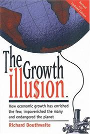 Cover of: Growth Illusion by R. J Douthwaite, Richard J. Douthwaite, Richard Douthwaite, Richard J. Douthwaite, Richard Douthwaite