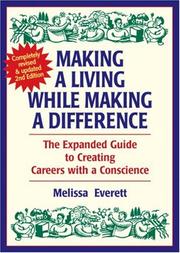 Cover of: Making a living while making a difference: the expanded guide to creating careers with a conscience