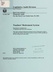 Cover of: Teachers' Retirement System, Department of Administration, a component unit of the State of Montana by Montana. Legislature. Legislative Audit Division.