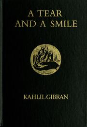 Cover of: A tear and a smile. by Kahlil Gibran