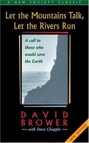 Cover of: Let the Mountains Talk, Let the Rivers Run by David Ross Brower, Steve Chapple
