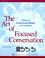 Cover of: The Art of Focused Conversation