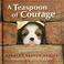 Cover of: A teaspoon of courage