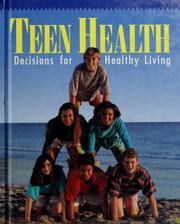 Cover of: Teen health: [decisions for healthy living]