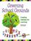 Cover of: Greening School Grounds