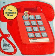 Cover of: The telephone book: a book about things that have dials, buttons, keys, knobs, and switches