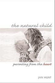 Cover of: The Natural Child by Jan Hunt