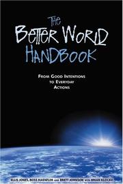 Cover of: The Better World Handbook : From Good Intentions to Everyday Actions