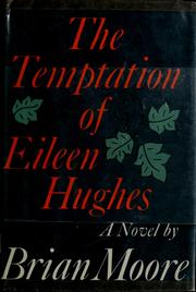 Cover of: The temptation of Eileen Hughes | Brian Moore
